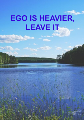 Ego Is Heavier, Leave It