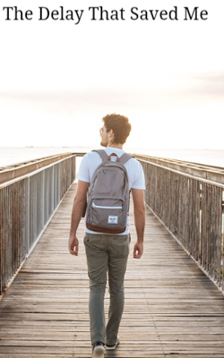 The Delay That Saved Me