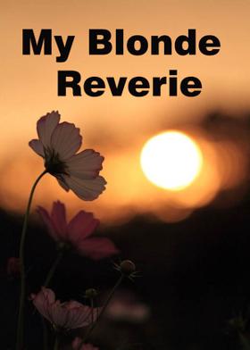 My Blonde Reverie