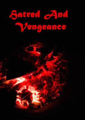 Hatred And Vengeance