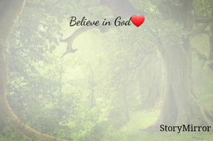 Believe in God❤