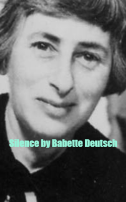 Silence by Babette Deutsch