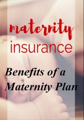 Benefits of a Maternity Plan