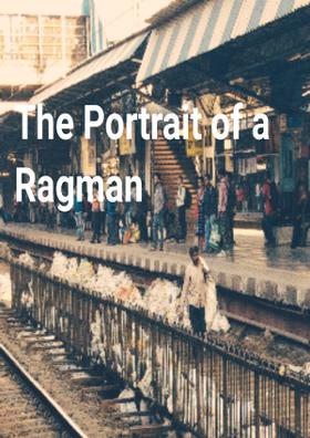 The Portrait Of a Ragman