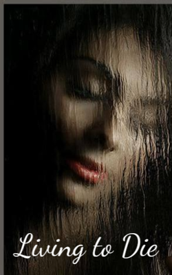 Living to Die