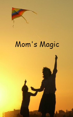 Mom's Magic