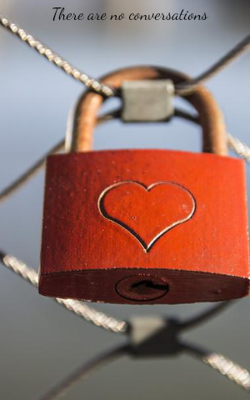 There Are No Conversations