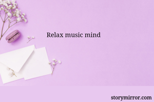 Relax music mind 