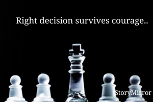 Right decision...