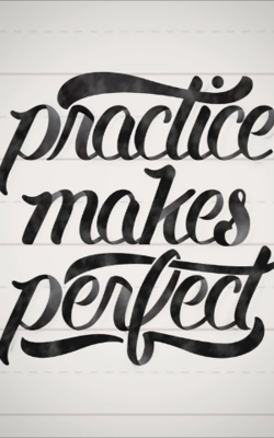 Practice Makes A Man Perfect