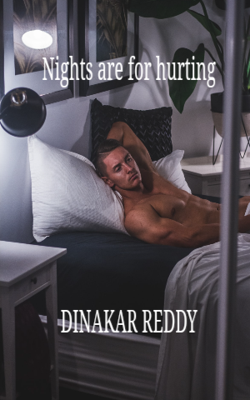 Nights are for hurting