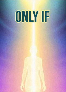 Only If