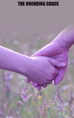 THE UNENDING GRACE