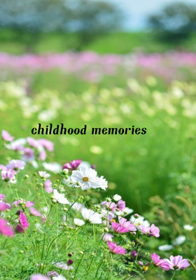 childhood memories