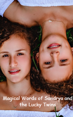Magical Words Of Sandrya And The Lucky Twins