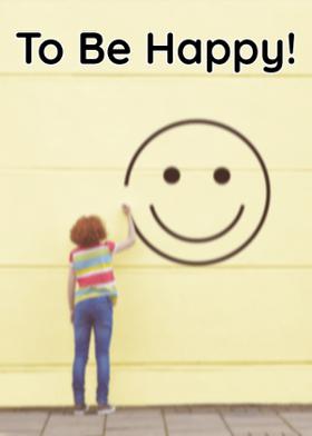To Be Happy!