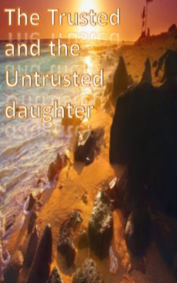 The trusted and untrusted daughter