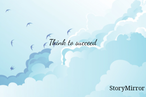 Think to succeed