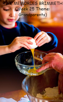 Ripe Memories Brimmeth (Week 25 Theme: Grandparents)