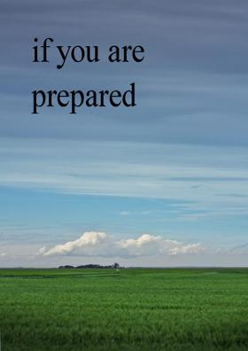 If You Are Prepared