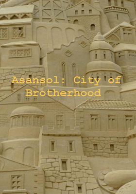 Asansol: City of Brotherhood