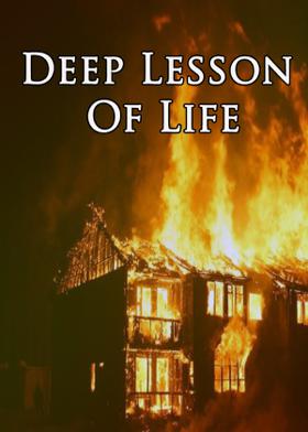 Deep Lesson Of Life