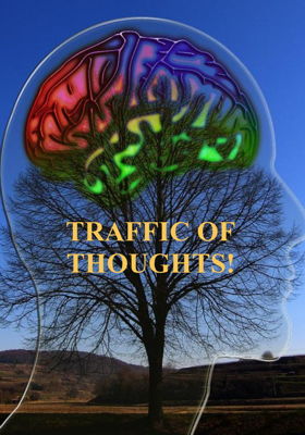 TRAFFIC OF THOUGHTS!