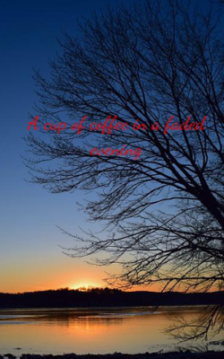 A Cup of Coffee on a Faded Evening