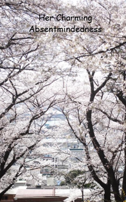 Her Charming Absentmindedness