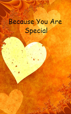 Because You Are Special