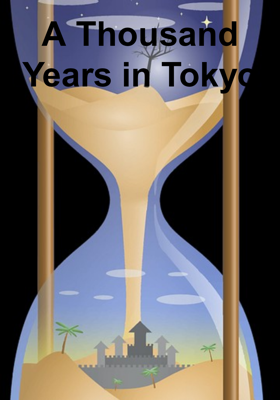 A Thousand Years in Tokyo