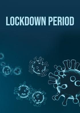 Lockdown Period...