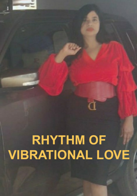 Rhythm Of Vibrational Love