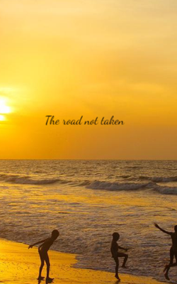 The Road Not Taken