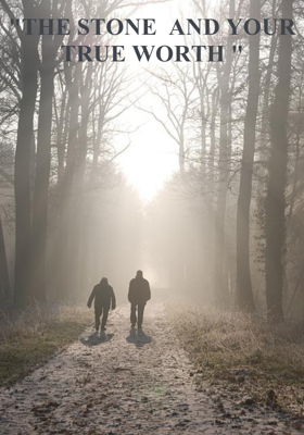 "THE STONE  AND YOUR TRUE WORTH "