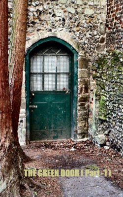 The Green Door ( Part -1 )