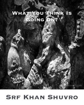 What You Think Is Going On?