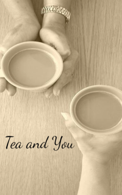 Tea And You