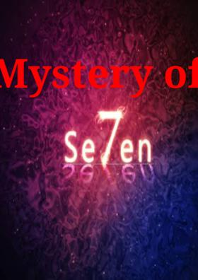The Mystery Of 7