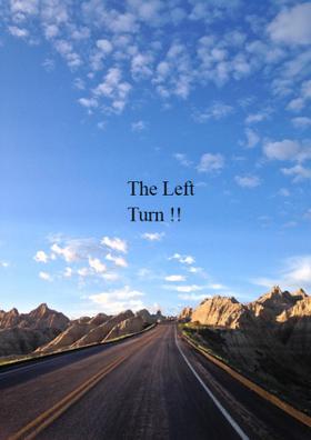 The Left Turn!!