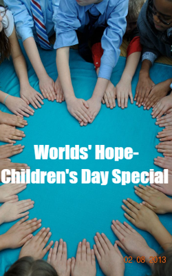 Worlds' Hope- Children's Day Special