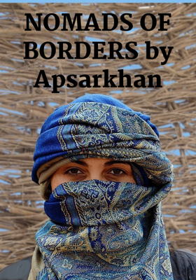 Nomads Of Borders By Apsarkhan
