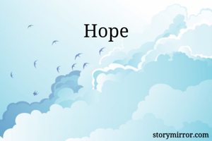 Hope
