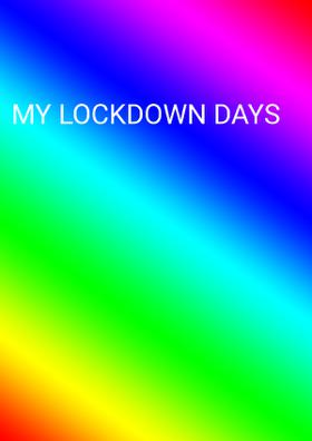 My Lockdown Days