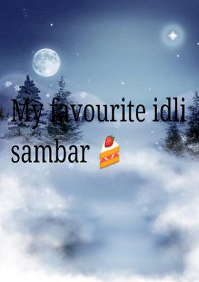 My Favourite Idli Sambar 🍰