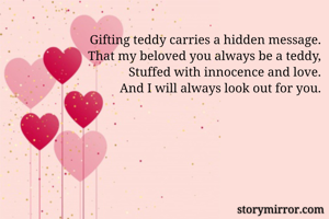 Gifting teddy...