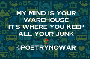 My Mind Is Your Warehouse
It's Where You Keep
All Your Junk
🥀
©poetrynowar