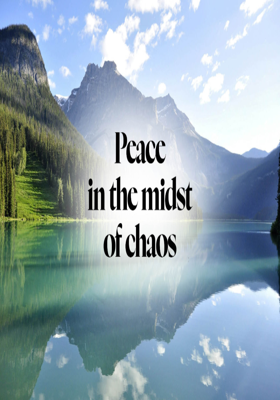 Finding Peace In Chaos 