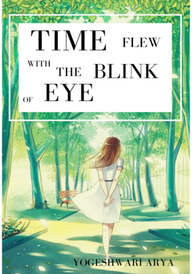 TIME FLEW WITH THE BLINK OF EYE