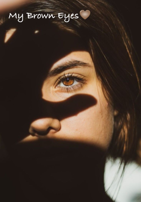 My Brown Eyes